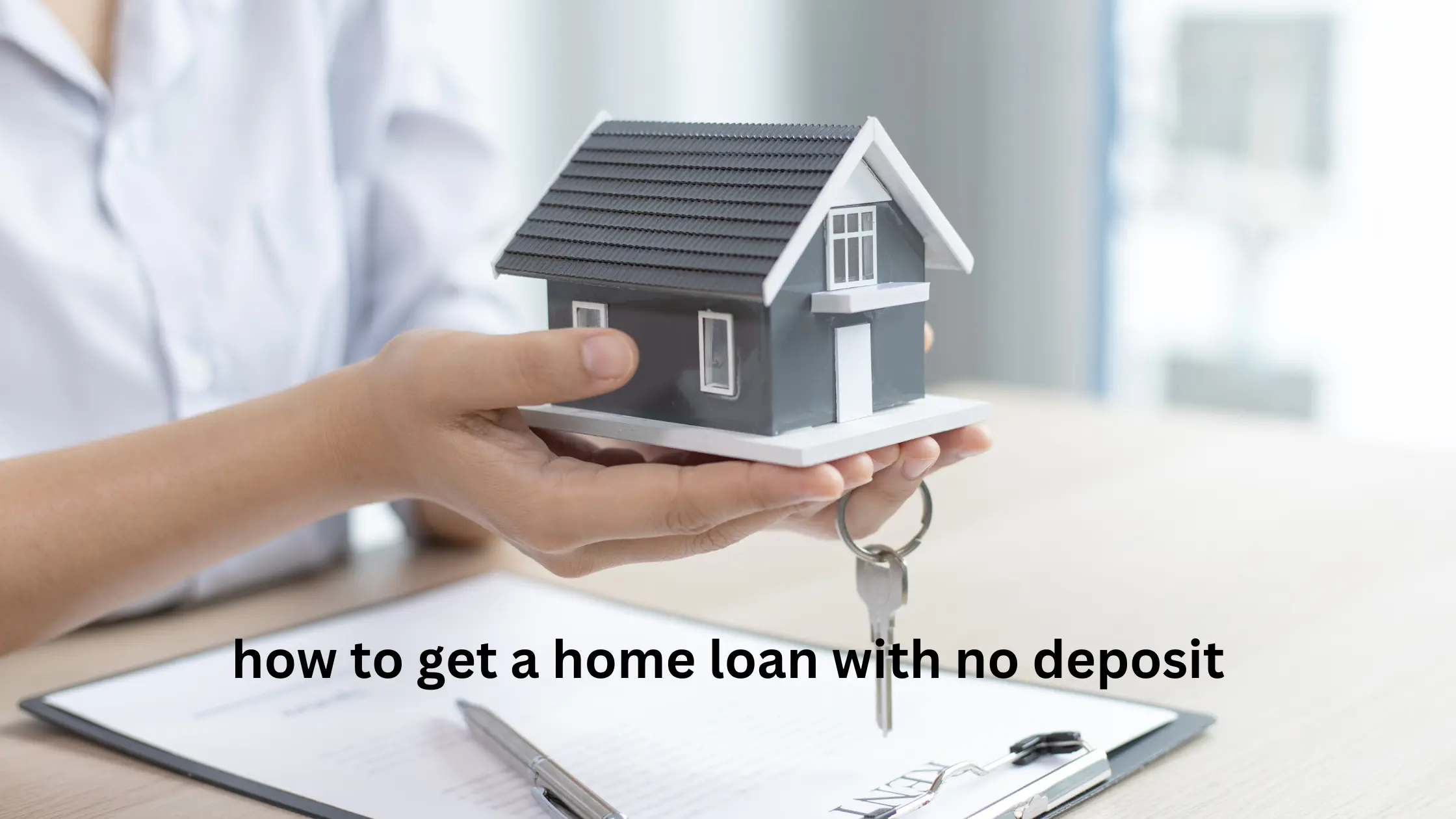 how to get a home loan with no deposit