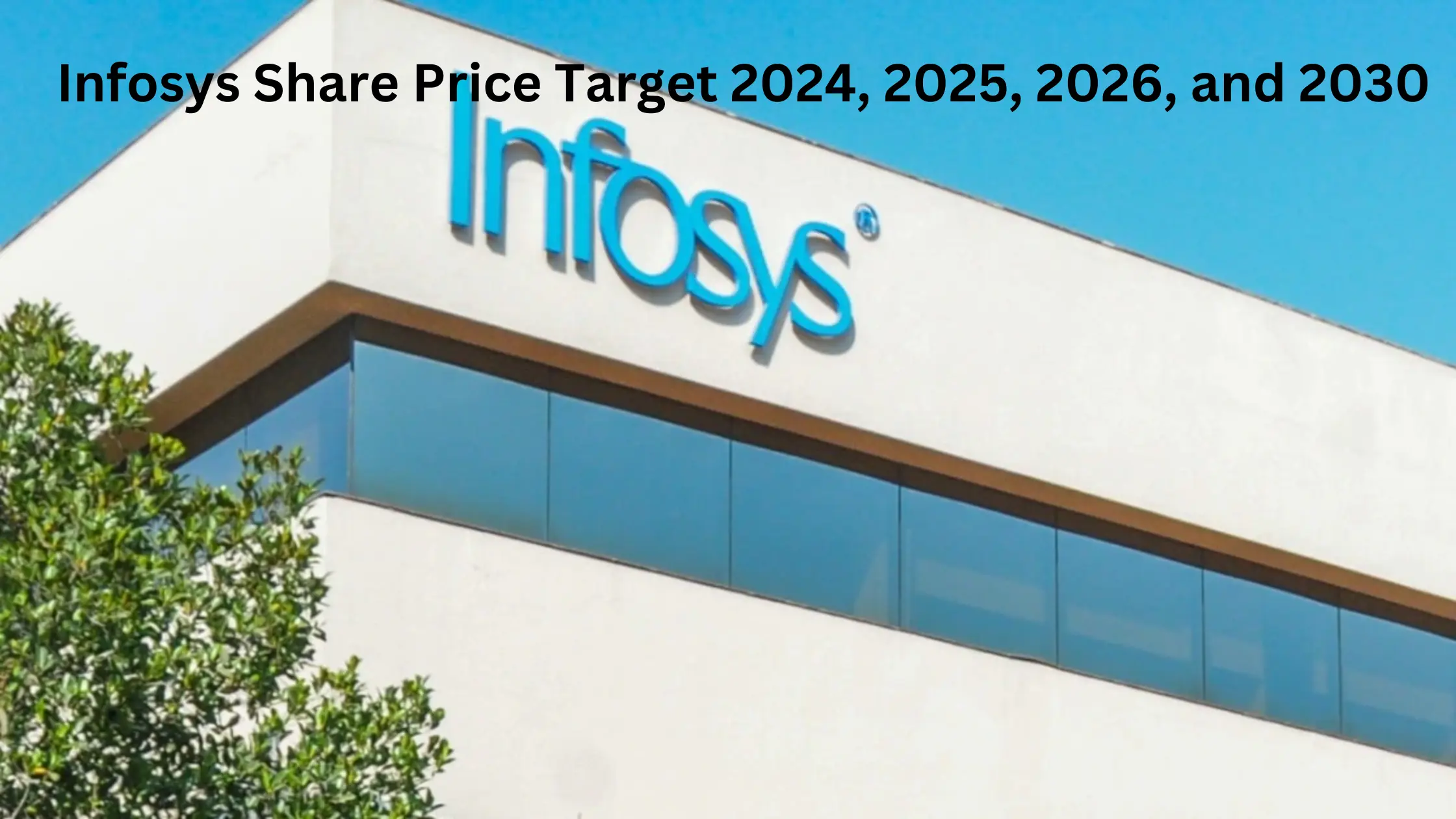 infosys share price target 2024, 2025, 2026 and 2030